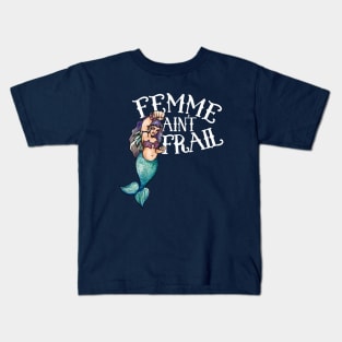 Femme Ain't Frail Kids T-Shirt